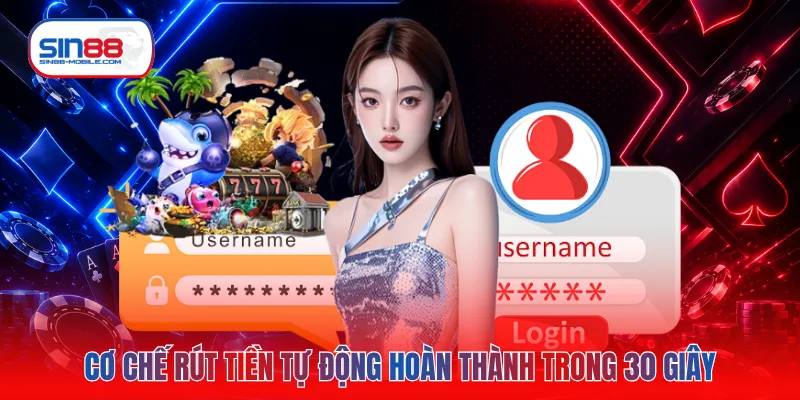 Cơ chế rút tiền tự động hoàn thành trong 30 giây