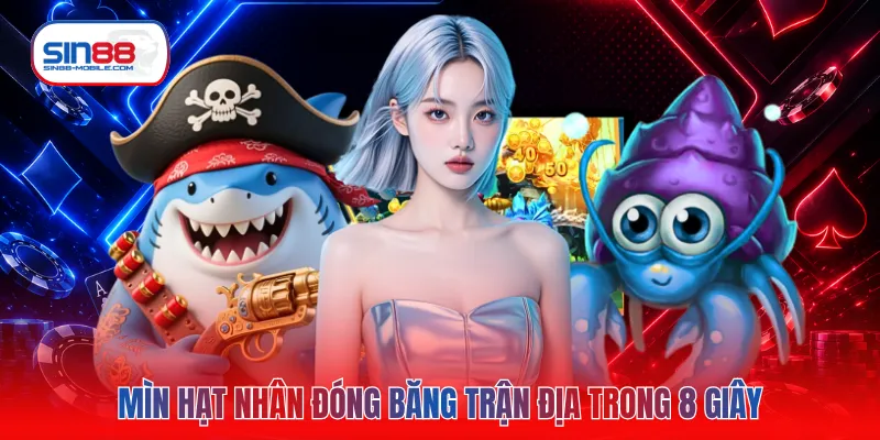 Mìn hạt nhân đóng băng trận địa trong 8 giây
