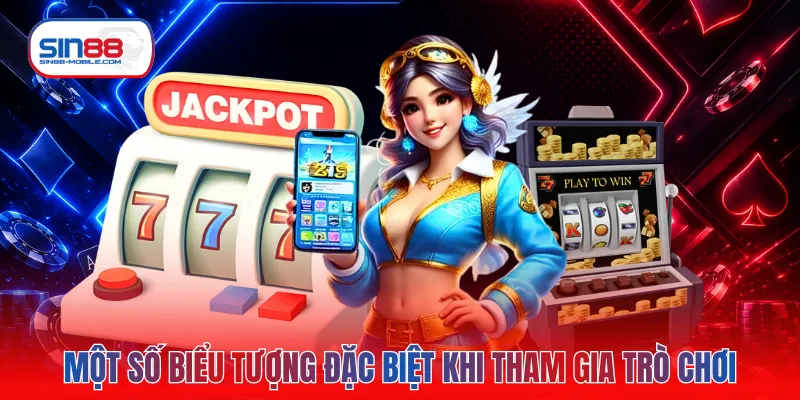 Một số biểu tượng đặc biệt khi tham gia trò chơi